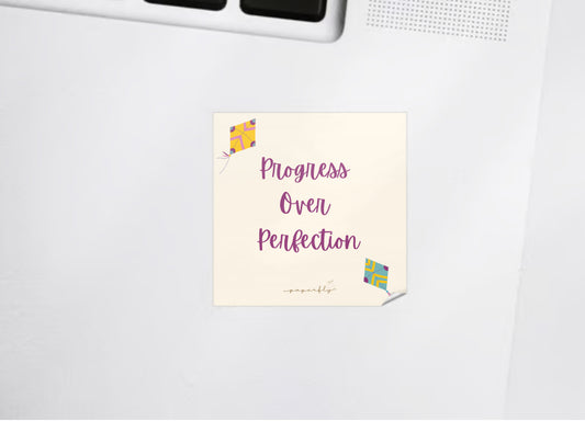 Progress Over Perfection